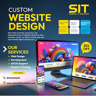 Elevate Your Online Presence with Custom Website Design by Shanthi IT Solution